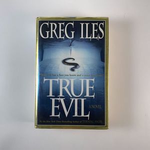 2/$30 -  True Evil by Greg Iles